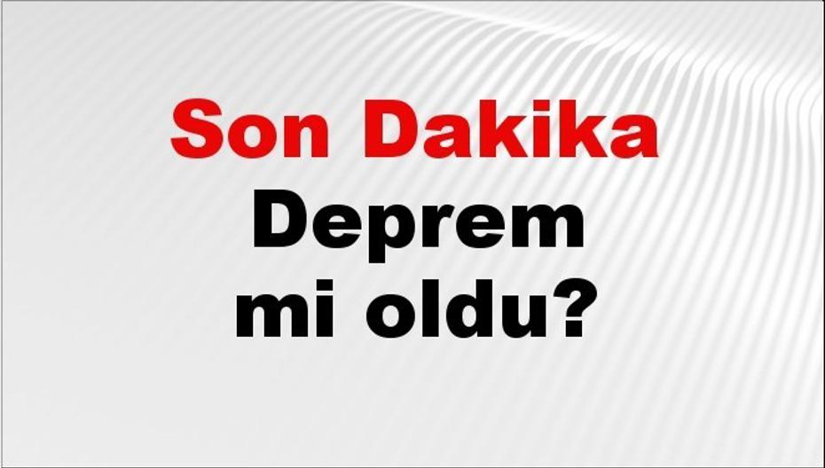 Son dakika deprem mi oldu? Az önce deprem nerede oldu? İstanbul, Ankara, İzmir ve il il AFAD son depremler 11 Eylül 2026