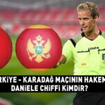 Türkiye Karadağ maçının hakemi Daniele Chiffi kimdir, nereden geliyor? Türkiye-Karadağ UEFA Uluslar Ligi maçını Daniele Chiffi yönetecek