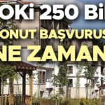 TOKİ BAŞVURU E-DEVLET 2025 NE ZAMAN? || TOKİ 250 bin sosyal konut başvuruları başladı mı, başvuru tarihi belli oldu mu, ne zaman?