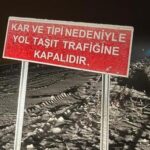 Kara Kış Etkisi! Ekipler Yol Girişine ‘Araç Trafiğine Kapalıdır’ Uyarısı Astı